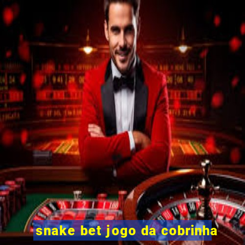 snake bet jogo da cobrinha